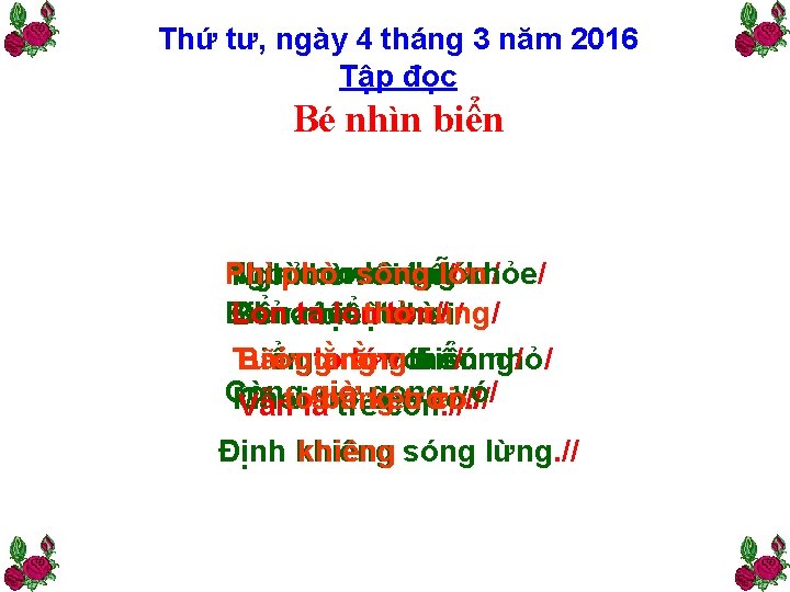 Thứ tư, ngày 4 tháng 3 năm 2016 Tập đọc Bé nhìn biển Như