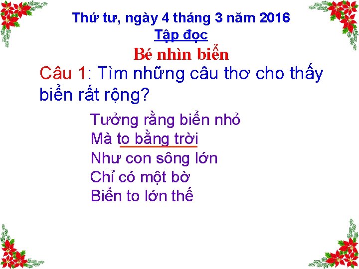 Thứ tư, ngày 4 tháng 3 năm 2016 Tập đọc Bé nhìn biển Câu