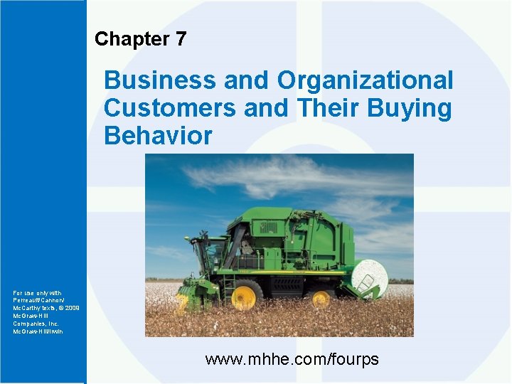 Chapter 7 Business and Organizational Customers and Their Buying Behavior For use only with