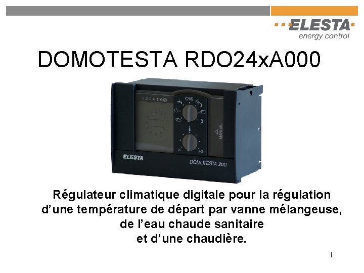 DOMOTESTA RDO 24 x. A 000 Régulateur climatique digitale pour la régulation d’une température DOMOTESTA RDO 24 x. A 000 Régulateur climatique digitale pour la régulation d’une température
