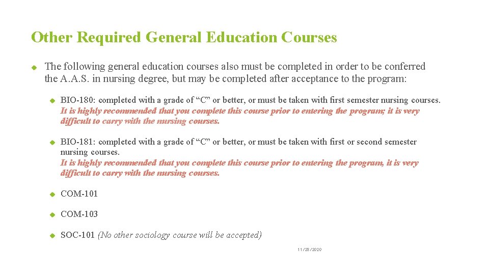 Other Required General Education Courses The following general education courses also must be completed