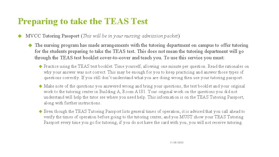 Preparing to take the TEAS Test MVCC Tutoring Passport (This will be in your