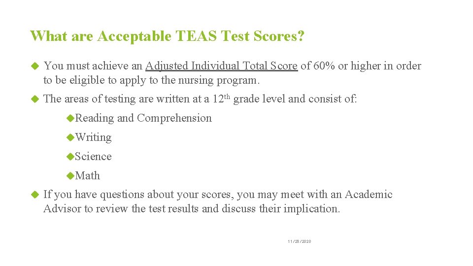 What are Acceptable TEAS Test Scores? You must achieve an Adjusted Individual Total Score