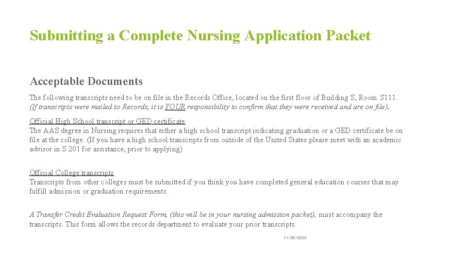 Submitting a Complete Nursing Application Packet Acceptable Documents The following transcripts need to be