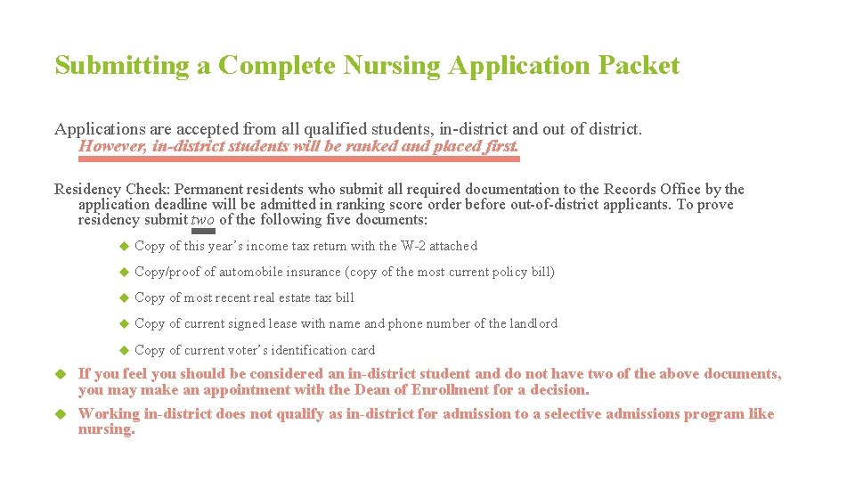 Submitting a Complete Nursing Application Packet Applications are accepted from all qualified students, in-district