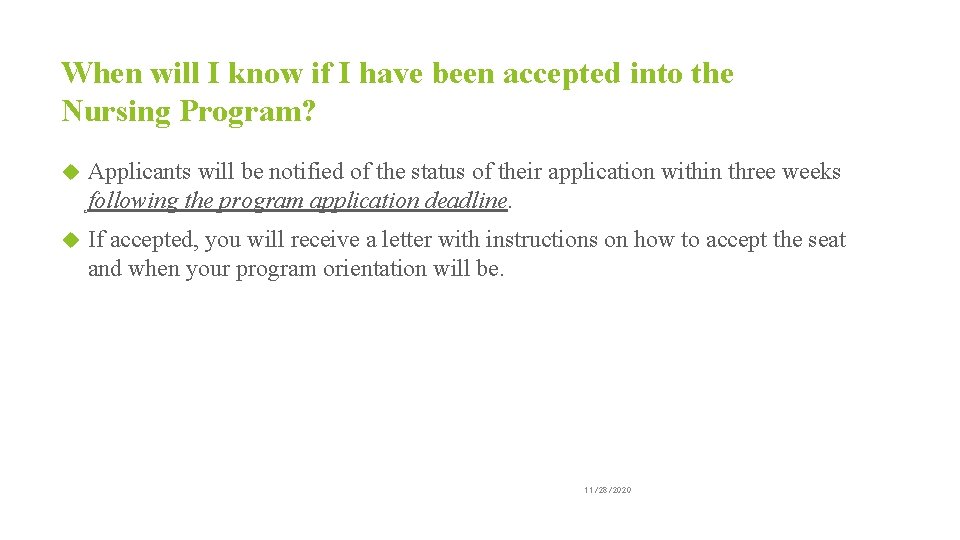 When will I know if I have been accepted into the Nursing Program? Applicants