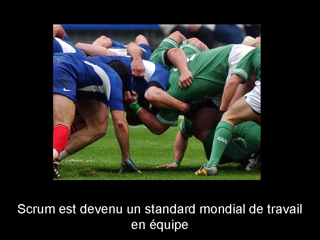 Scrum est devenu un standard mondial de travail en équipe 