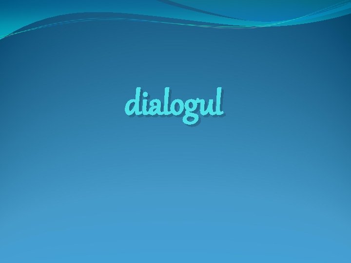 dialogul 