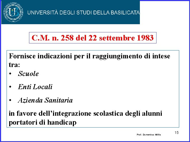 C. M. n. 258 del 22 settembre 1983 Fornisce indicazioni per il raggiungimento di