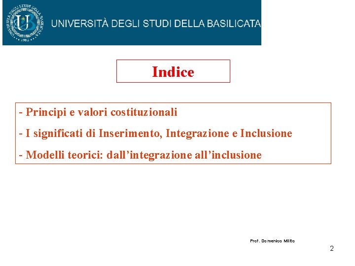 Indice - Principi e valori costituzionali - I significati di Inserimento, Integrazione e Inclusione