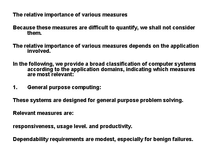 The relative importance of various measures Because these measures are difficult to quantify, we The relative importance of various measures Because these measures are difficult to quantify, we