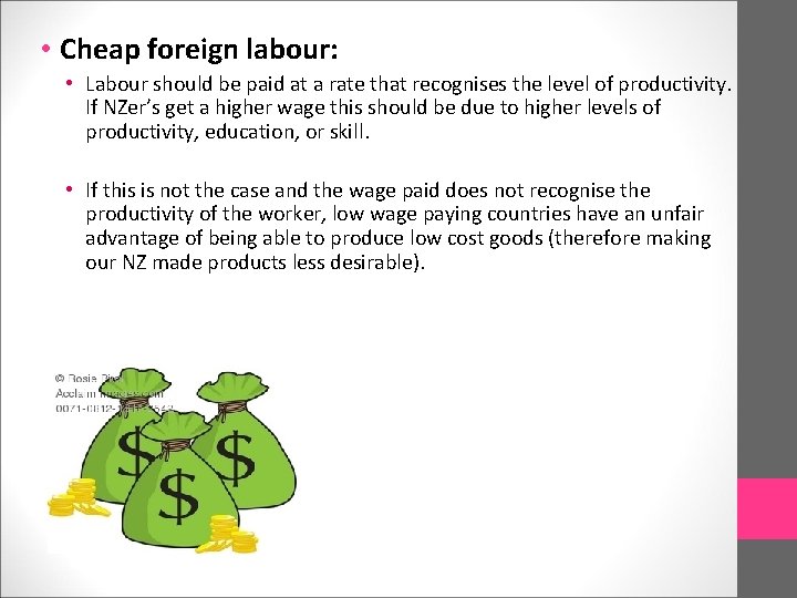  • Cheap foreign labour: • Labour should be paid at a rate that