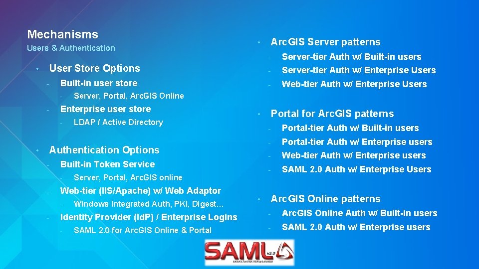 Mechanisms Users & Authentication • User Store Options - Built-in user store - -