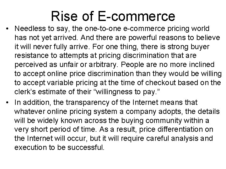 Rise of E-commerce • Needless to say, the one-to-one e-commerce pricing world has not