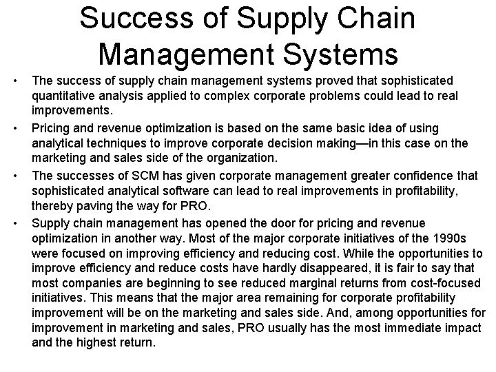 Success of Supply Chain Management Systems • • The success of supply chain management
