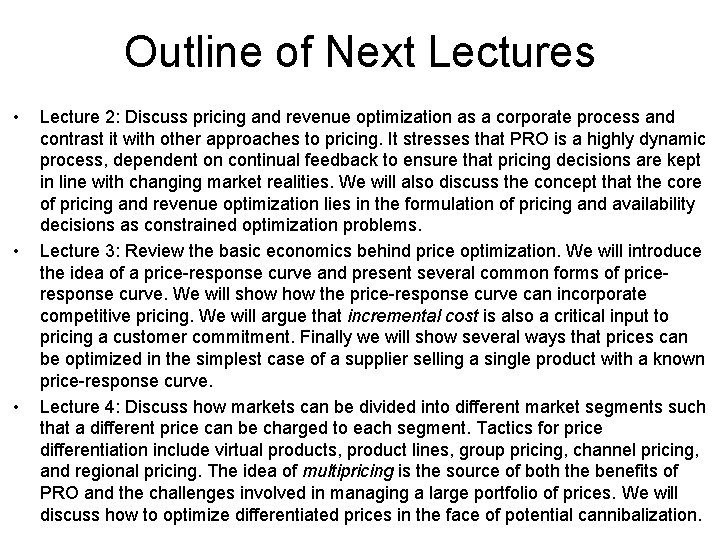 Outline of Next Lectures • • • Lecture 2: Discuss pricing and revenue optimization