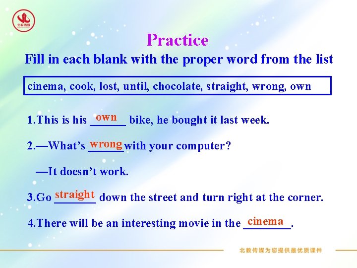 Practice Fill in each blank with the proper word from the list cinema, cook,