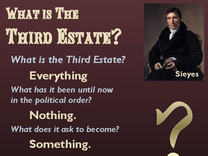 What is The Third Estate? What is the Third Estate? Everything. What has it