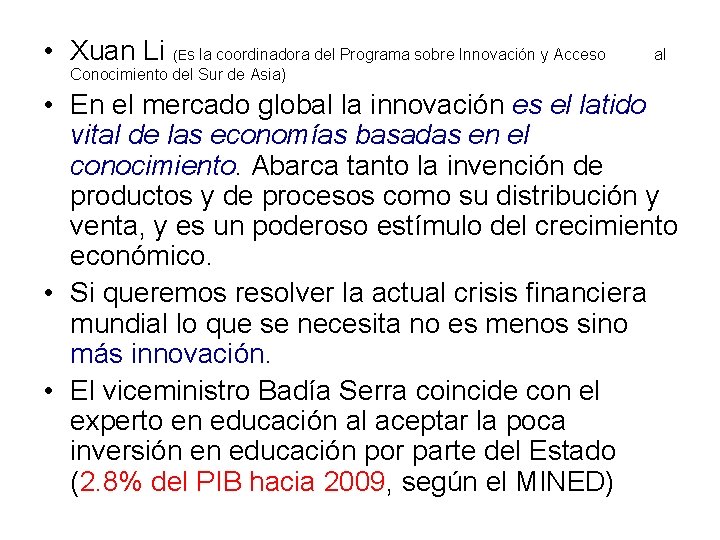  • Xuan Li (Es la coordinadora del Programa sobre Innovación y Acceso al