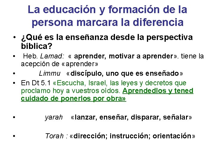 La educación y formación de la persona marcara la diferencia • ¿Qué es la