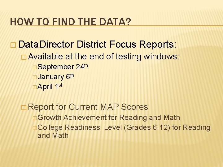 HOW TO FIND THE DATA? � Data. Director � Available at the end of