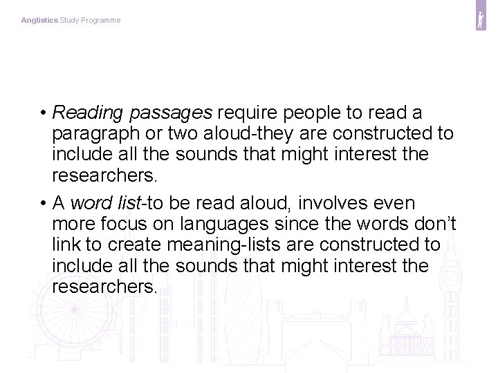 Anglistics Study Programme • Reading passages require people to read a paragraph or two