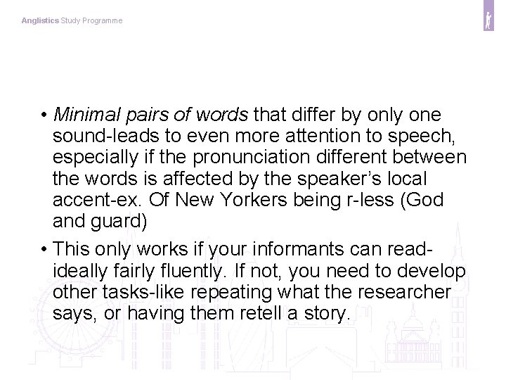 Anglistics Study Programme • Minimal pairs of words that differ by only one sound-leads