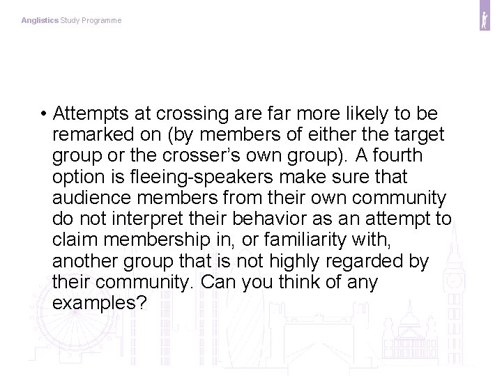 Anglistics Study Programme • Attempts at crossing are far more likely to be remarked