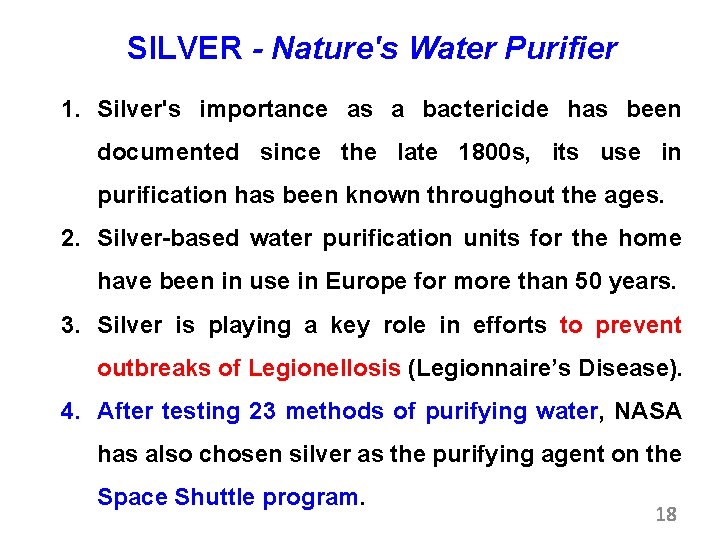 SILVER - Nature's Water Purifier 1. Silver's importance as a bactericide has been documented