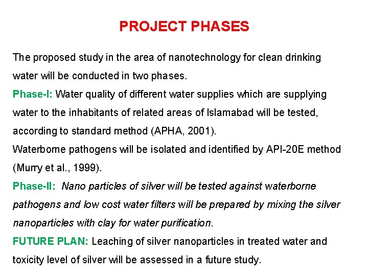 PROJECT PHASES The proposed study in the area of nanotechnology for clean drinking water