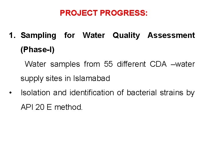 PROJECT PROGRESS: 1. Sampling for Water Quality Assessment (Phase-I) Water samples from 55 different