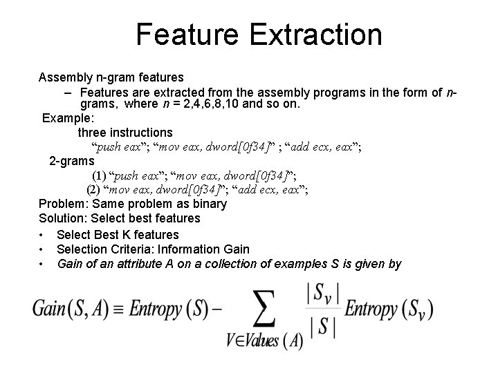 Feature Extraction Assembly n-gram features – Features are extracted from the assembly programs in