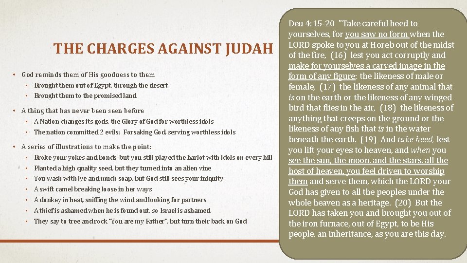 THE CHARGES AGAINST JUDAH • God reminds them of His goodness to them •