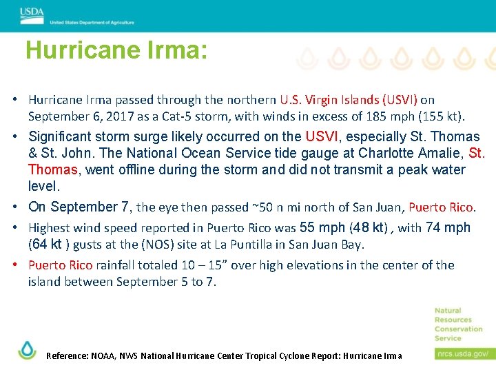 Hurricane Irma: • Hurricane Irma passed through the northern U. S. Virgin Islands (USVI)