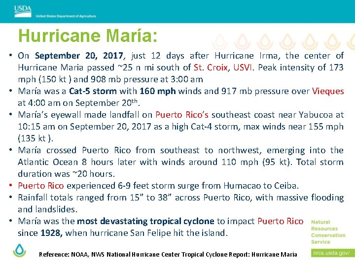 Hurricane María: • On September 20, 2017, just 12 days after Hurricane Irma, the