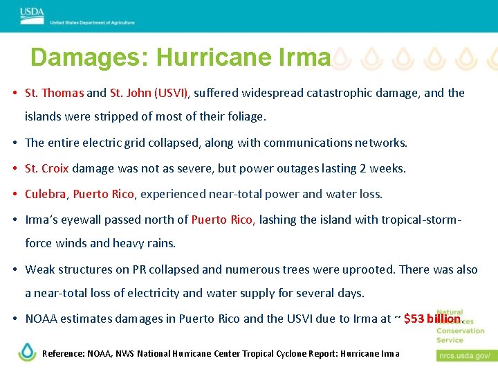 Damages: Hurricane Irma • St. Thomas and St. John (USVI), suffered widespread catastrophic damage,