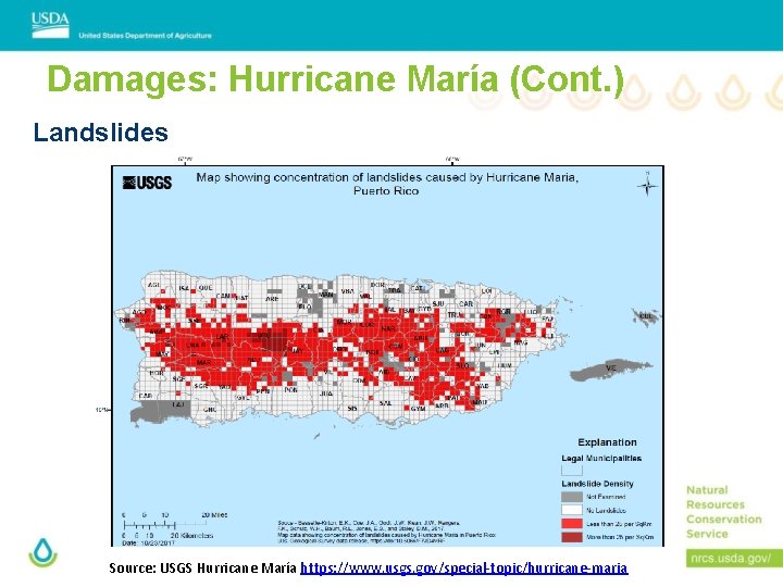 Damages: Hurricane María (Cont. ) Landslides Source: USGS Hurricane María https: //www. usgs. gov/special-topic/hurricane-maria