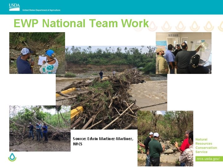 EWP National Team Work Source: Edwin Martínez-Martínez, NRCS 