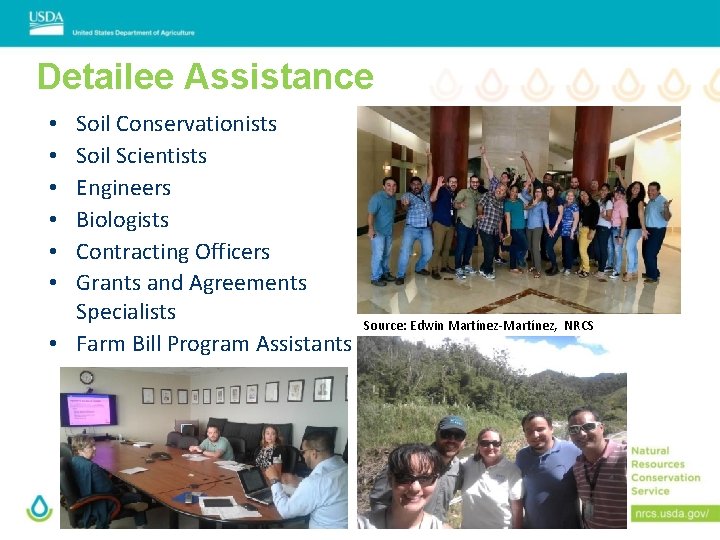 Detailee Assistance Soil Conservationists Soil Scientists Engineers Biologists Contracting Officers Grants and Agreements Specialists
