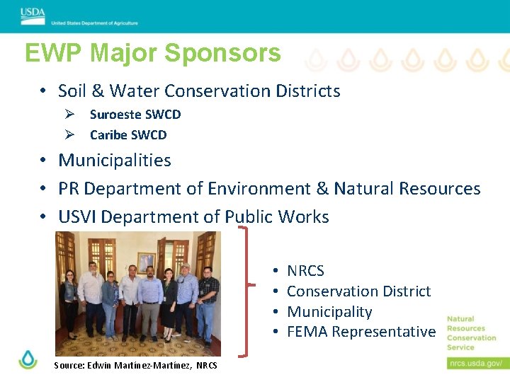 EWP Major Sponsors • Soil & Water Conservation Districts Ø Suroeste SWCD Ø Caribe