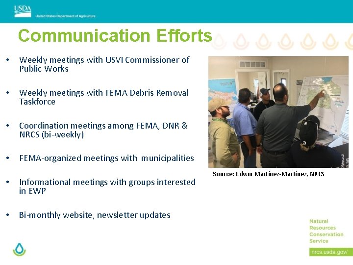 Communication Efforts • Weekly meetings with USVI Commissioner of Public Works • Weekly meetings