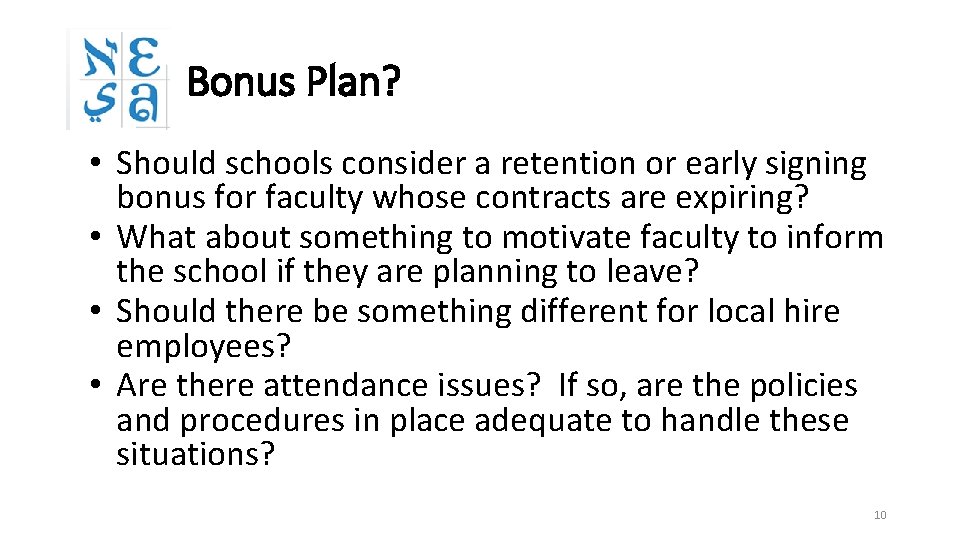 Bonus Plan? • Should schools consider a retention or early signing bonus for faculty