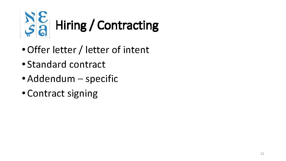 Hiring / Contracting • Offer letter / letter of intent • Standard contract •