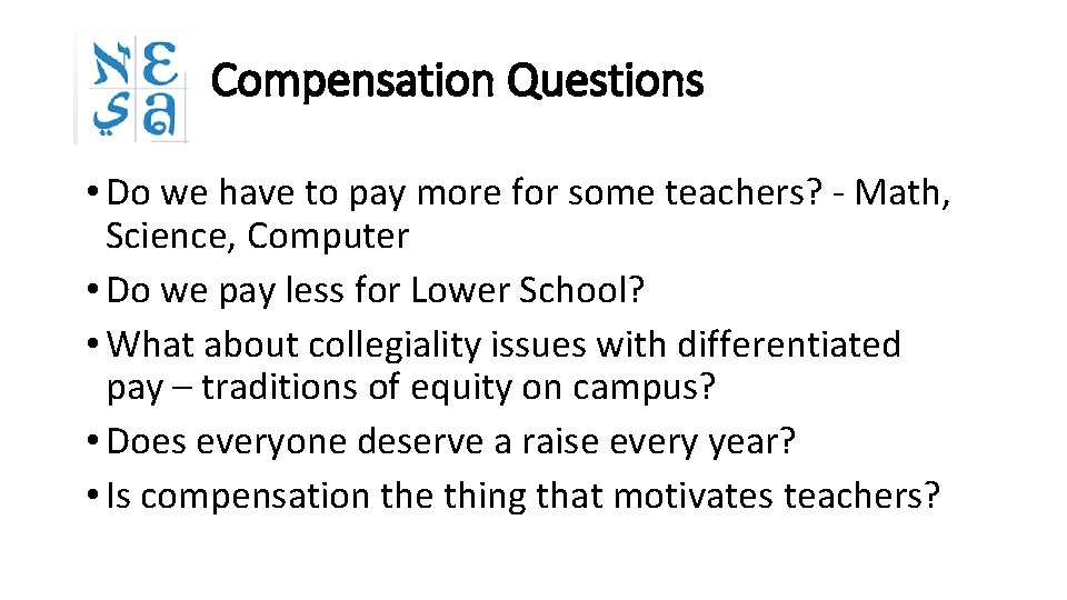Compensation Questions • Do we have to pay more for some teachers? - Math,