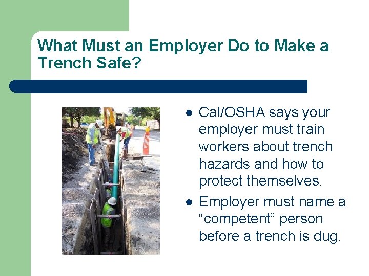 What Must an Employer Do to Make a Trench Safe? l l Cal/OSHA says