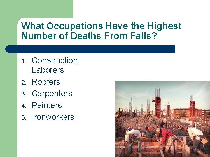 What Occupations Have the Highest Number of Deaths From Falls? 1. 2. 3. 4.