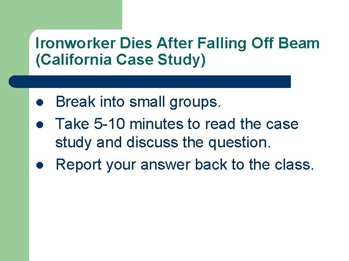 Ironworker Dies After Falling Off Beam (California Case Study) l l l Break into