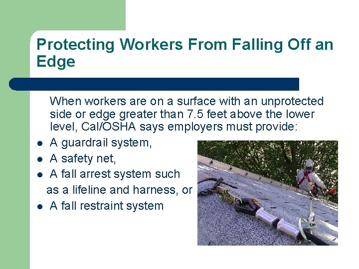 Protecting Workers From Falling Off an Edge When workers are on a surface with