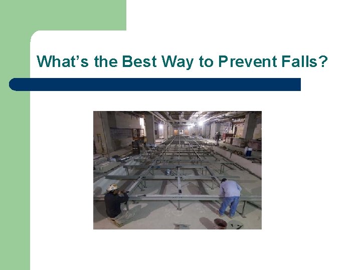 What’s the Best Way to Prevent Falls? 