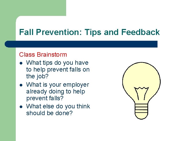 Fall Prevention: Tips and Feedback Class Brainstorm l What tips do you have to